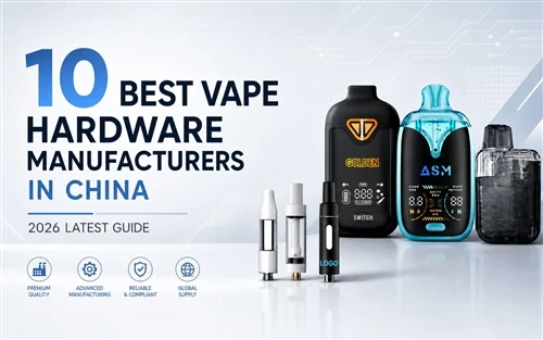 10 Pengeluar Perkakasan Vape Terbaik di China: Panduan Terkini 2026
